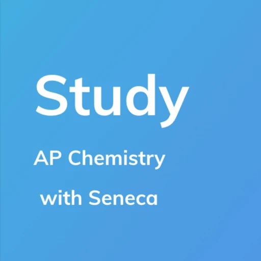 AP Chemistry – Study by Seneca