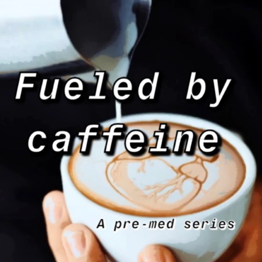 Fueled By Caffeine: The MCAT Review