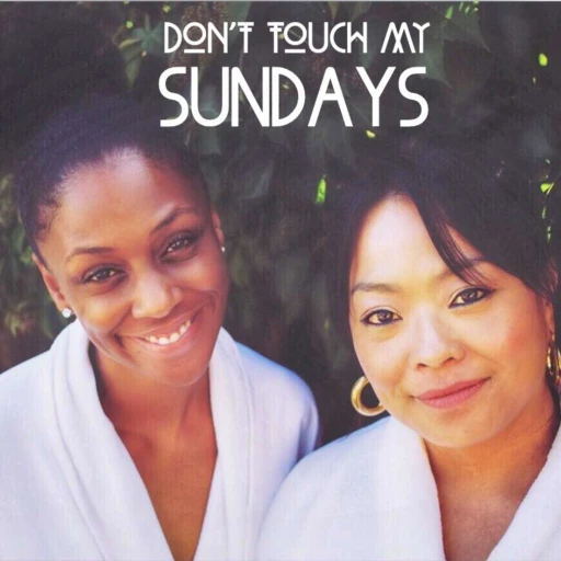 Don’t Touch My Sundays