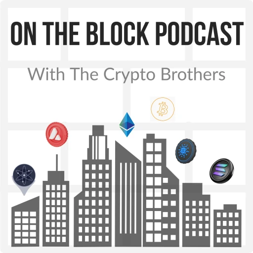 On The Block Podcast featuring “The Crypto Brothers”