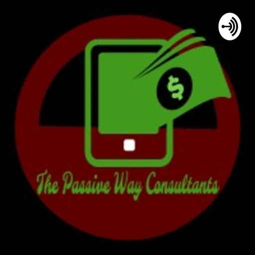 The Passive Way Consultants Podcast