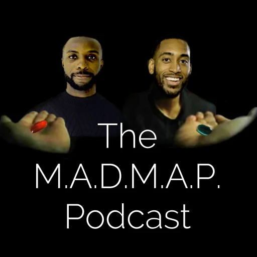 The M.A.D.M.A.P. Podcast