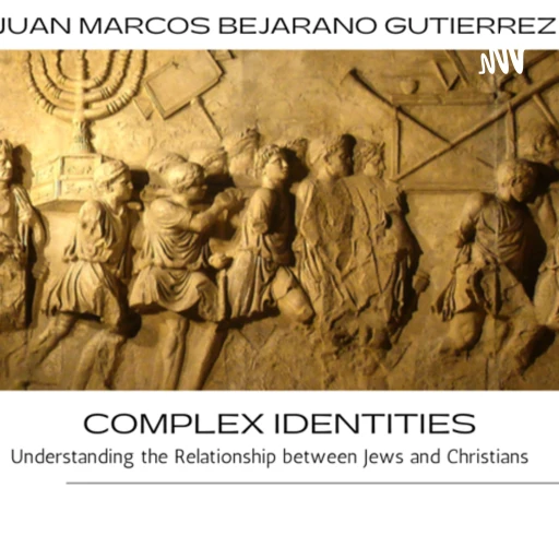 Complex Identities: Understanding the Relationship between Jews and Christians