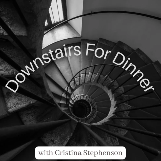 Downstairs For Dinner