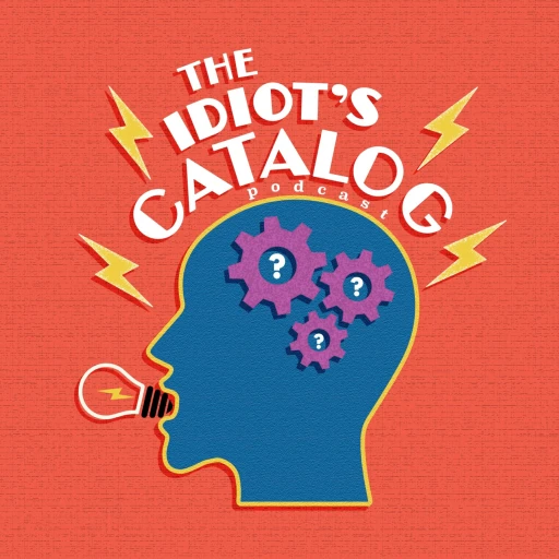 The Idiots Catalog (Comedy inventions Podcast)