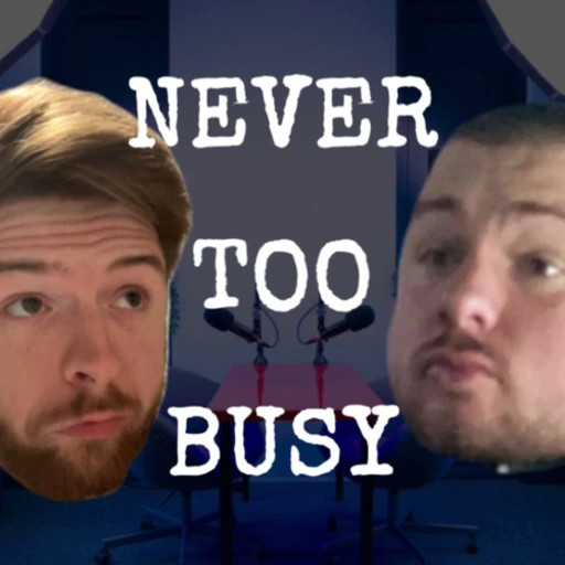 Never Too Busy Podcast