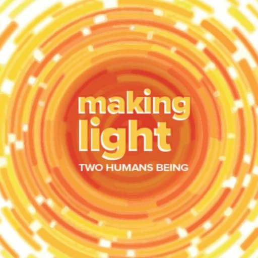 Making Light: Two Humans Being