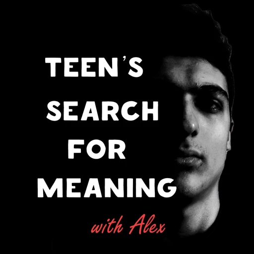 Teen’s Search For Meaning