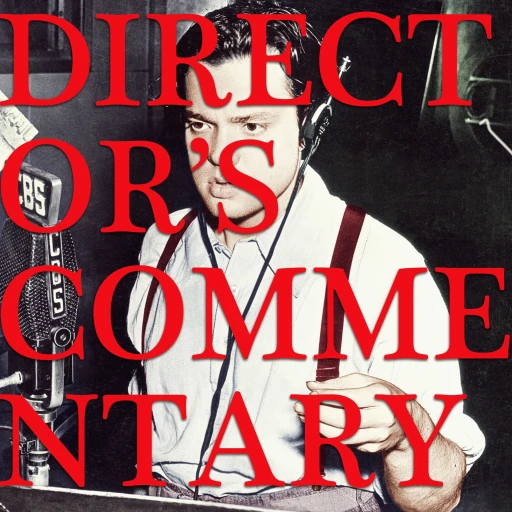 Director’s Commentary