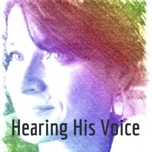 Hearing His Voice