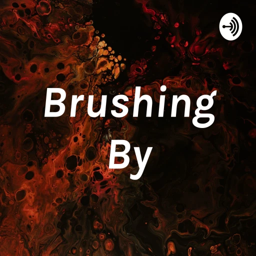 Brushing By