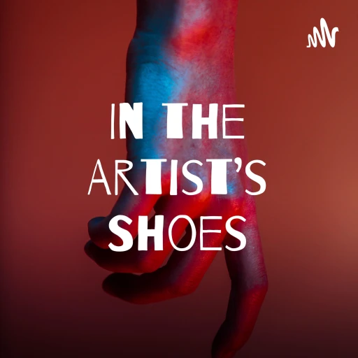 In the Artist’s Shoes