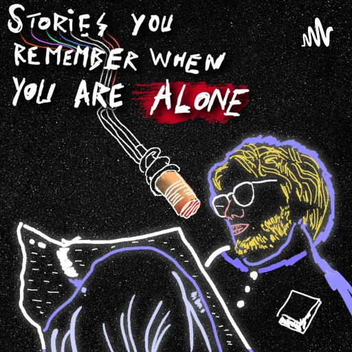 Stories you remember when you are alone!