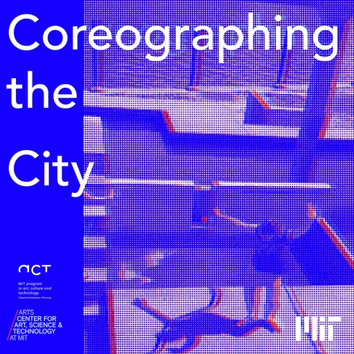 Choreographing the City at MIT