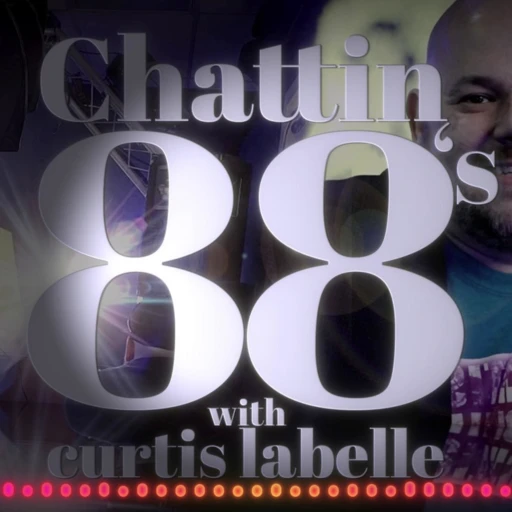 Chattin 88’s with Curtis Labelle