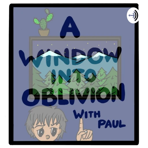 A Window Into Oblivion