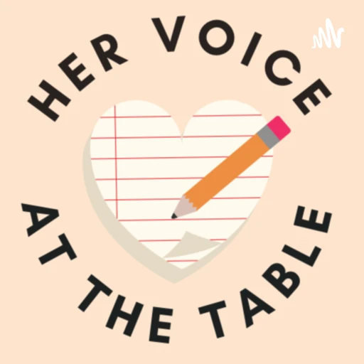 Her Voice at the Table