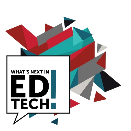 What’s Next in Ed Tech