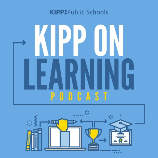 KIPP On Learning Podcast