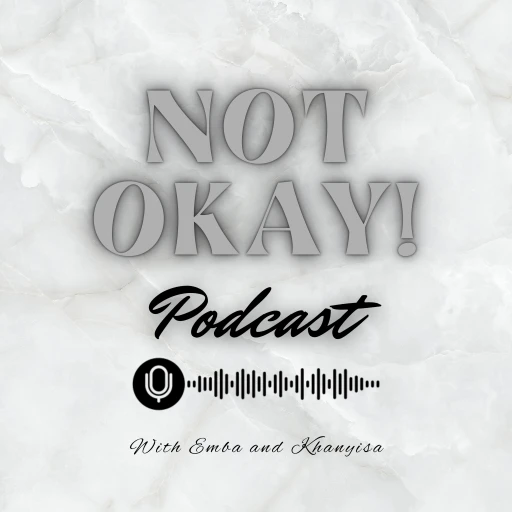 Not Okay Podcast