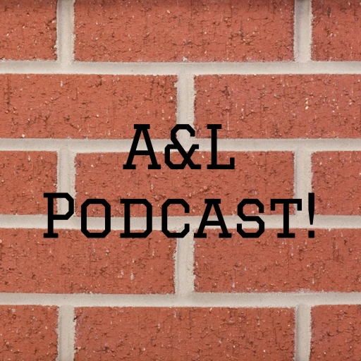 A&L Podcast!