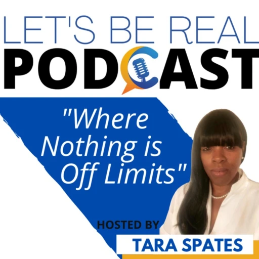 Let’s Be Real with Tara Spates