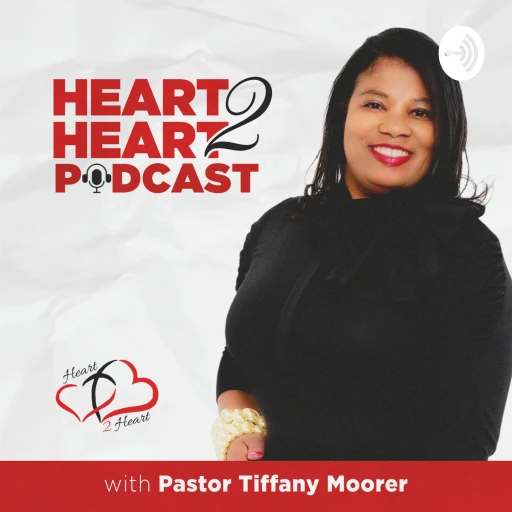 Heart 2 Heart with Pastor Tiffany Greene