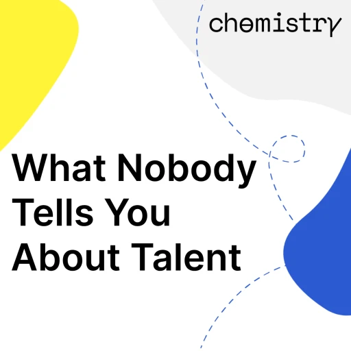 What Nobody Tells You About Talent