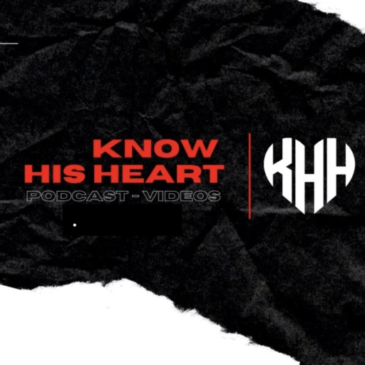 Know His Heart