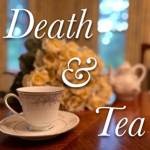 Death and Tea