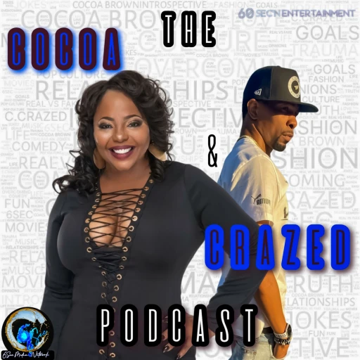 The Cocoa and Crazed Podcast