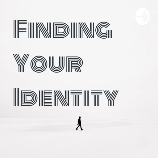 Finding Your Identity