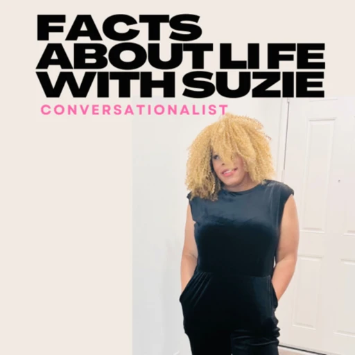 Facts about life with Suzie