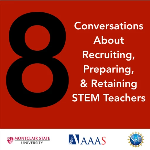 Eight conversations about recruiting, preparing, and retaining STEM teachers