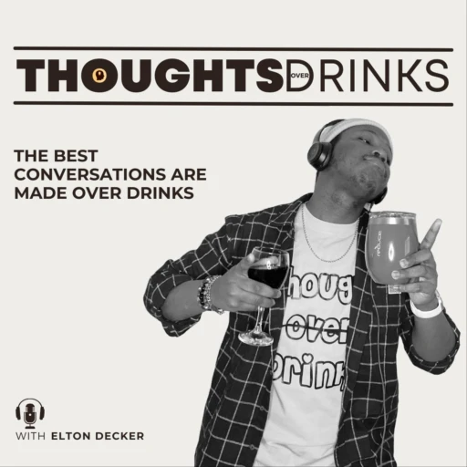 Thoughts Over Drinks