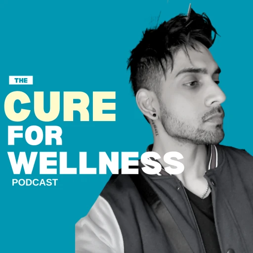 The Cure for Wellness Podcast