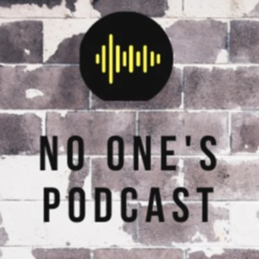 No One’s Podcast