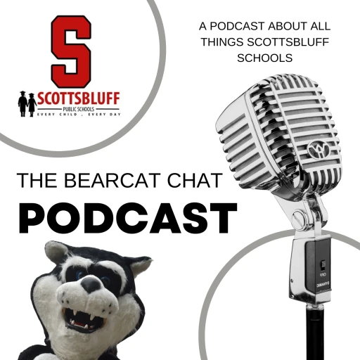 Bearcat Chat – A Podcast about all things Scottsbluff Schools