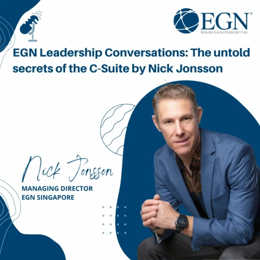 EGN Leadership Conversations: The untold secrets of the C-Suite