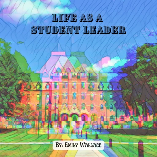 Life As A Student Leader