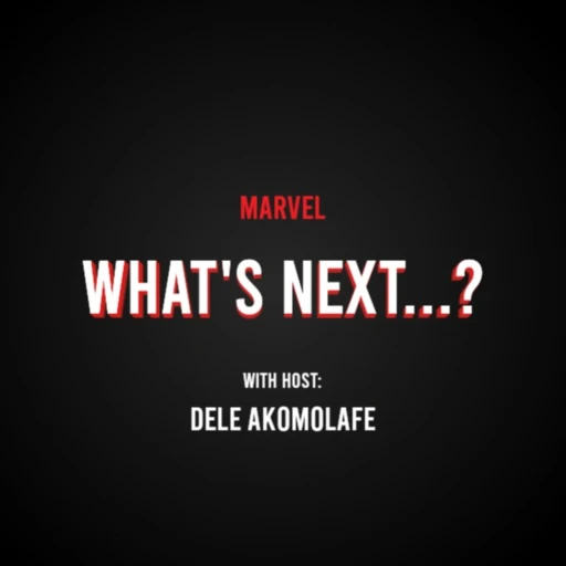 Marvel: What’s Next?