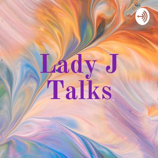 Lady J Talks