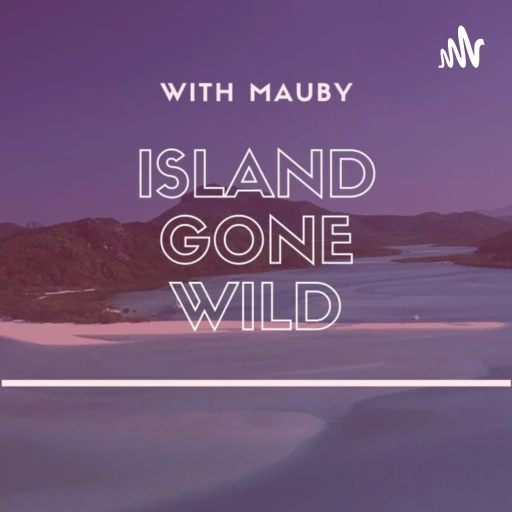 Island Gone Wild (FKA – Garden Gone Wild)