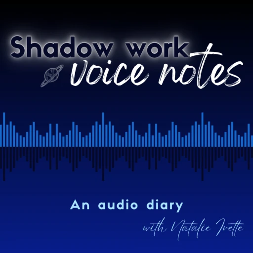 Shadow Work Voice Notes