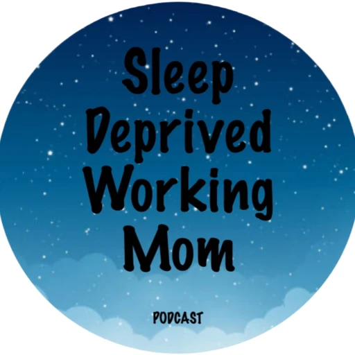 Sleep Deprived Working Mom