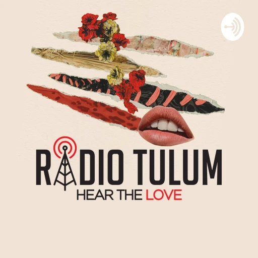 RADIO TULUM’s TALKS