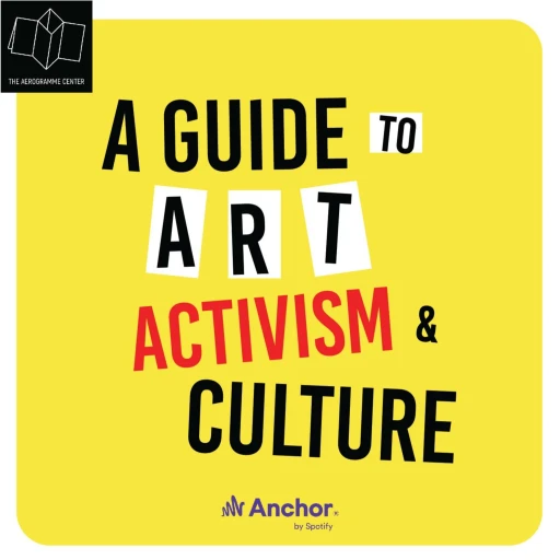 A Guide to Art, Activism, & Culture