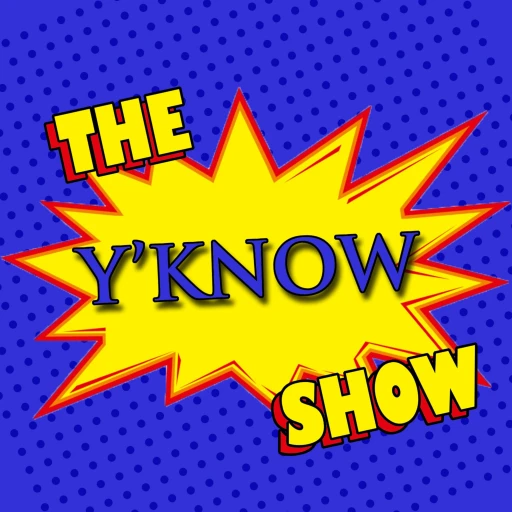 The Y’Know Show