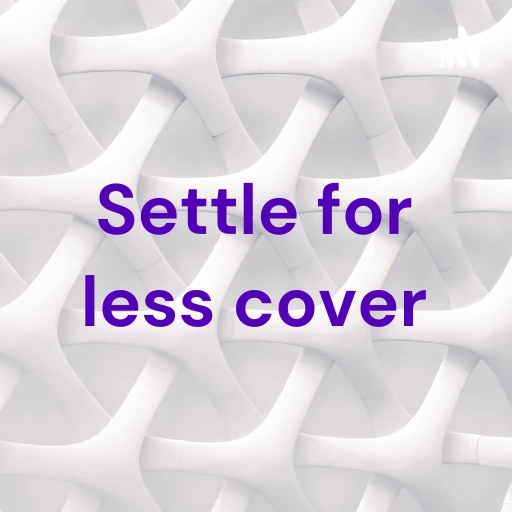 Settle for less cover