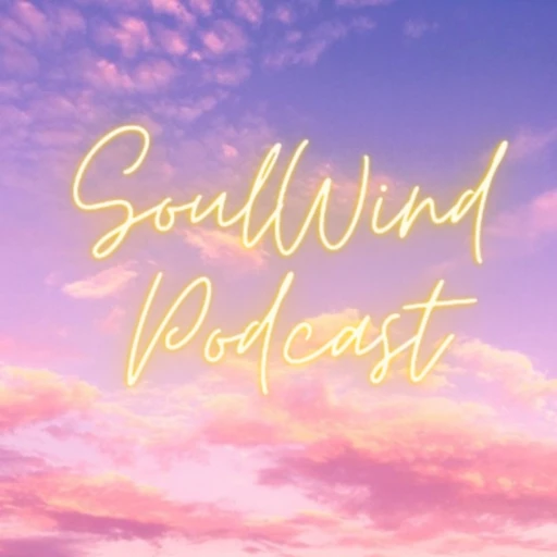 The SoulWind Podcast